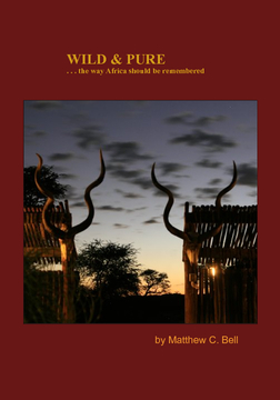 Wild & Pure . . . the way Africa should be
