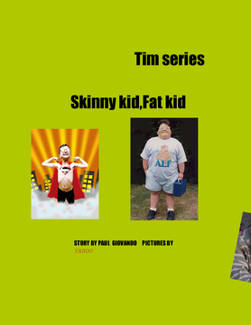 Skinny kid,Fat kid