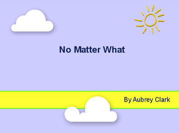 No Matter What