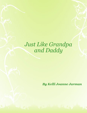 Just Like Grandpa and Daddy