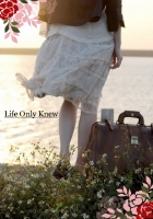 Life Only Knew
