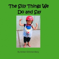 The Silly Things We Do and Say
