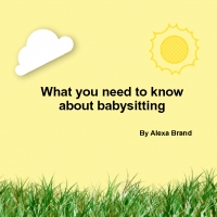 What you need to know about babysitting