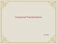 Unexpected Transformations