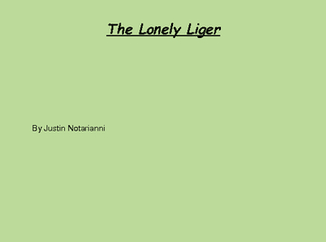 The lonely liger