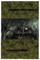 The Haunted Critter House