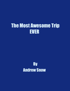 The Most Awesome Trip EVER