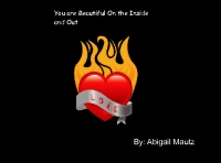 You are Beautiful On the Inside and Out