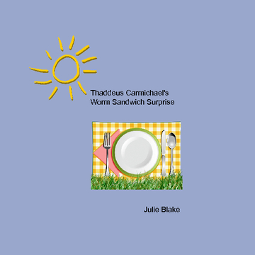 Thaddeus Carmichael's Worm Sandwich Surprise