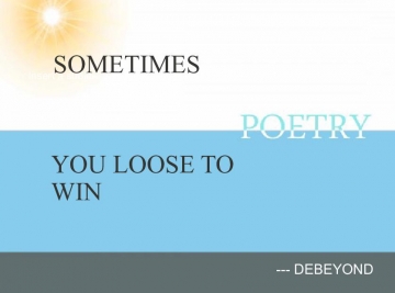 SOMETIMES WINS A LOSE