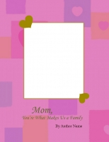 MOM YOU ARE THE BEST MOM EVER