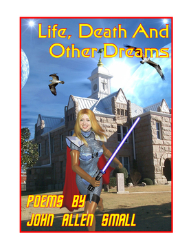 Life, Death And Other Dreams