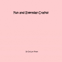 Fun Everyday Crafts!