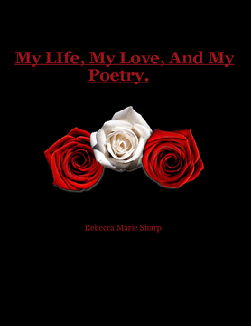 My Life, My Love, and My Poetry