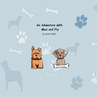 AN ADVENTURE WITH MAX AND FLY