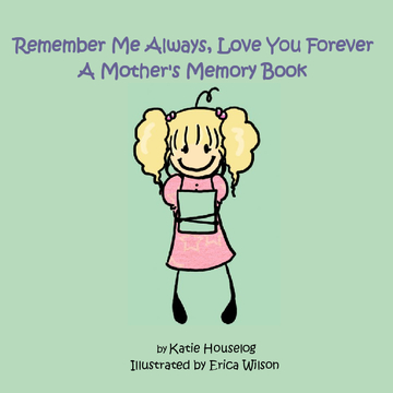 Remember Me Always, Love You Forever