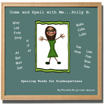 Come and spell with me...Polly B.