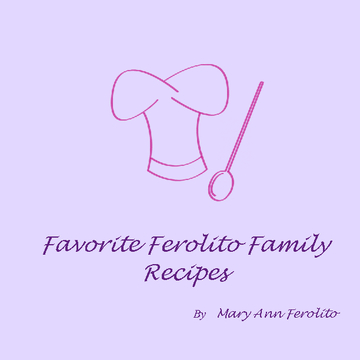 Favorite Ferolito Family Recipes