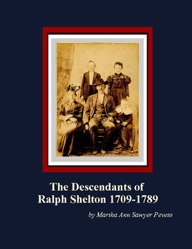 The Descendants of Ralph Shelton 1709-1789