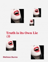 Truth is its Own Lie