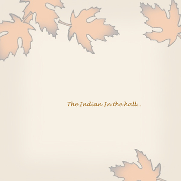 The indian in the hall