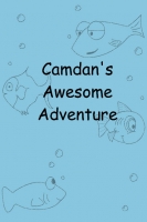 Camdan's Awesome Adventure