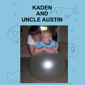 KADEN AND UNCLE AUSTIN