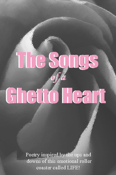 Songs of  A Ghetto Heart