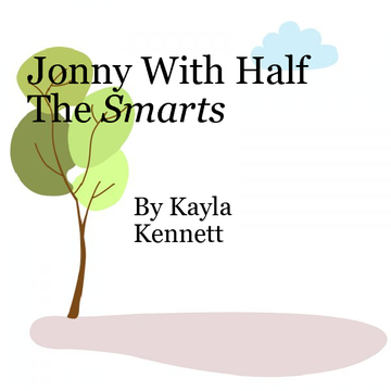 Jonny With Half The Smarts
