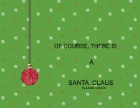 Of Course,There Is a Santa Claus