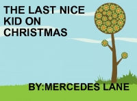 THE LAST KID NICE ON CHRISTMAS