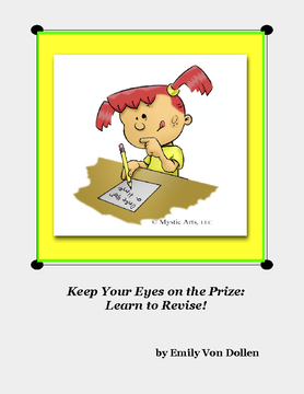 Keep Your Eyes on the Prize- Learn to Revise!