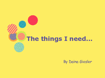 The things I need