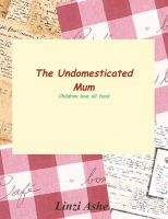 The Undomesticated Mum