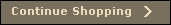 continue shopping