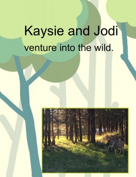 Kaysie & Jodi Venture into the Wild