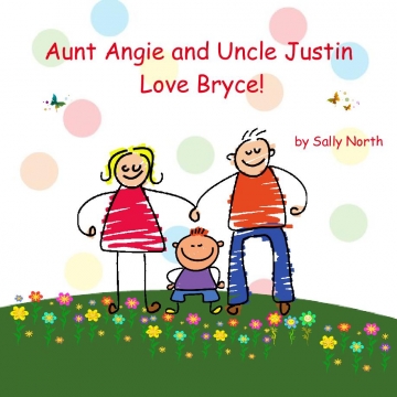 Aunt Angie and Uncle Justin Love Bryce!