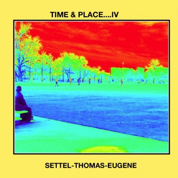 TIME & PLACE....IV