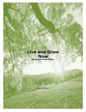 Live and Grow Now