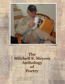 The Mitchell S. Meyers Anthology of Poetry
