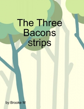 The Three Bacon Strips