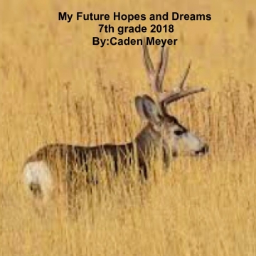 My future hopes and dreams: A 7th grade Futuristic Autobiographical Book