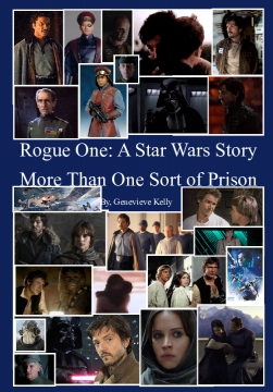 Rogue One: A Star Wars Story More Than One Sort of Prison