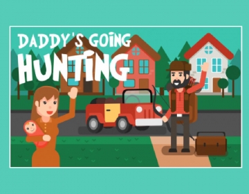 Daddy's Going Hunting