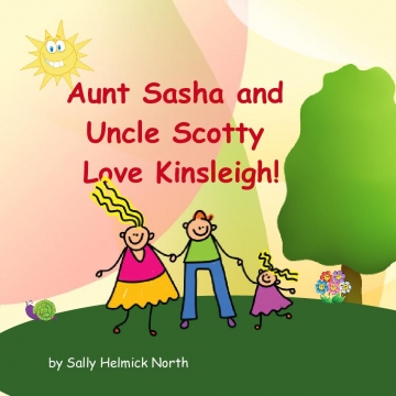 Aunt Sasha and Uncle Scotty Love Kinsleigh!!