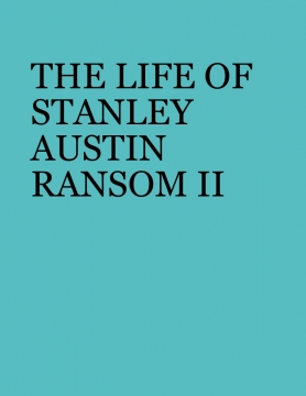 The Life of Stanley Austin Ransom III