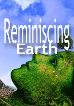 REMINISCING EARTH