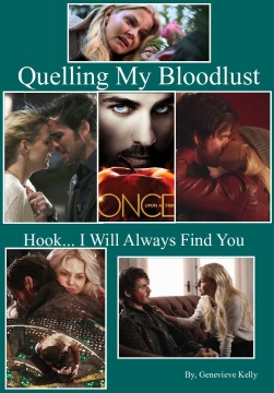Quelling My Bloodlust and Hook... I Will Always Find You