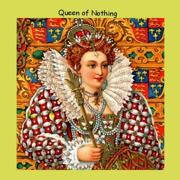 Queen of nothing