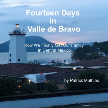Fourteen Days in Valle de Bravo